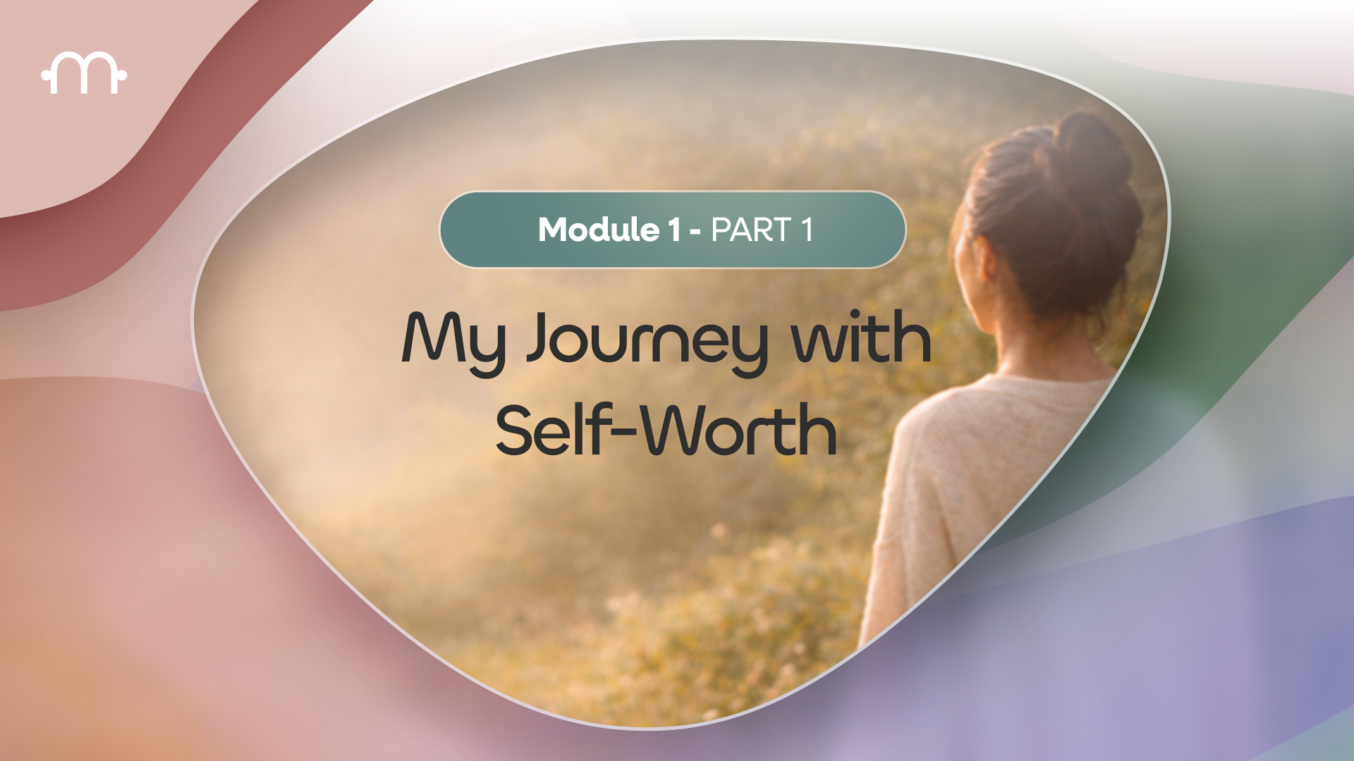 PART 1: My Journey with Self-Worth